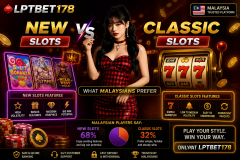 New vs Classic Slots on LPTBET178 — What Malaysians Prefer - LptBet178 Malaysia